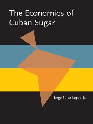 cover image of The Economics of Cuban Sugar